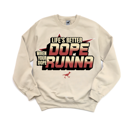 LIFE BETTER WHEN YOUR DOPE - CREWNECK - TAN X RED